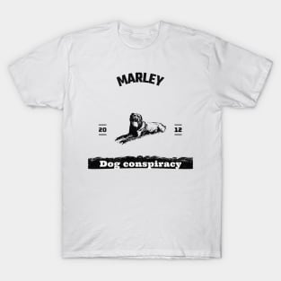 Marley Dog conspiracy T-Shirt